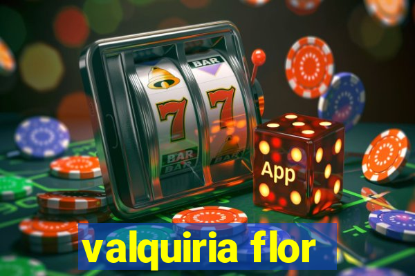 valquiria flor